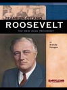 Franklin Delano Roosevelt: The New Deal President